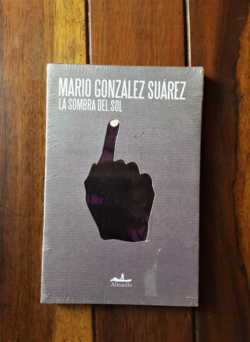 Mario González Suárez. La Sombra Del Sol.