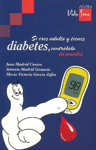 Libro Si Eres Adulto Y Tienes Diabetes De Juan Madrid Conesa