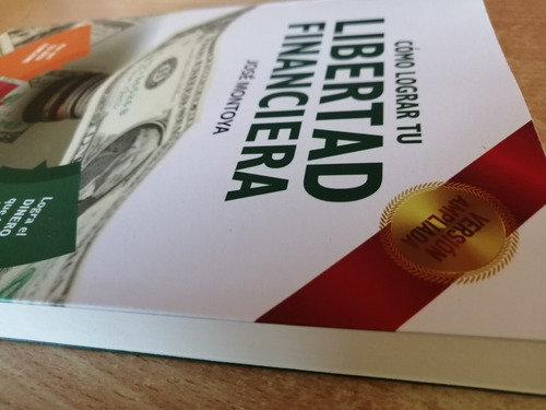Mejora Tus Finanzas Paso A Paso Libro: Libertad Financiera
