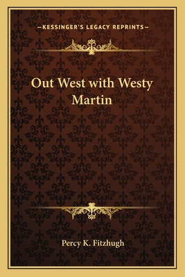 Libro Out West With Westy Martin - Fitzhugh, Percy Keese
