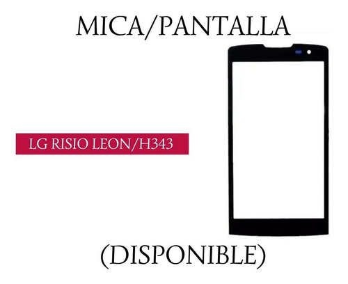 Mica Pantalla LG Risio Leon - H343.