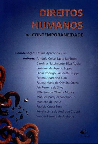 Direitos Humanos  Contemporaneidade, De Andrade, Vander Ferreira De. Editora Fatima Aparecida Kian, Capa Mole, Edição 1ª Edição - 2016 Em Português