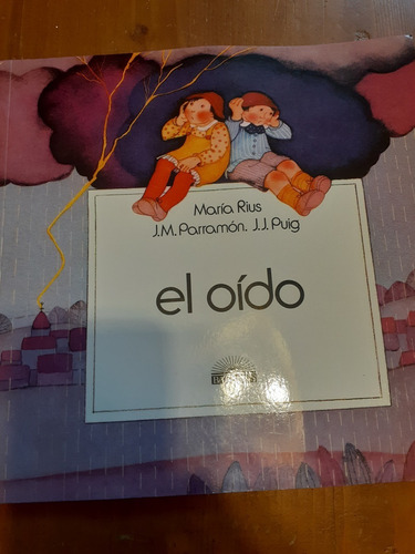 El Oido - Maria Ruis, Jm Parramón, Jj Puig