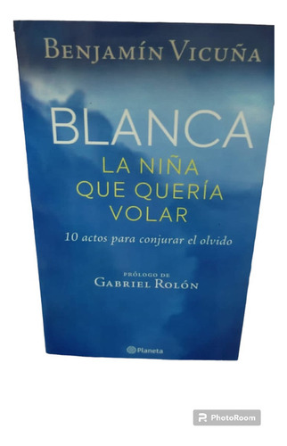 Blanca, La Niña Que Queria Volar