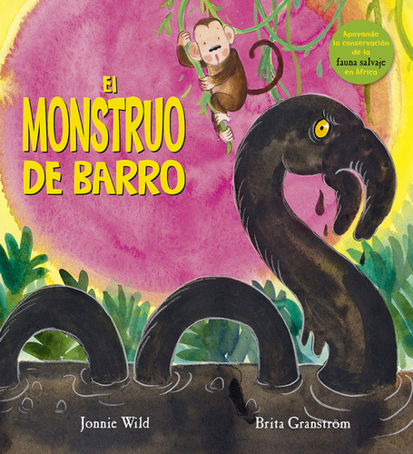 El Monstruo De Barro, De Wild, Jonnie. Editorial Picarona, Tapa Dura En Español