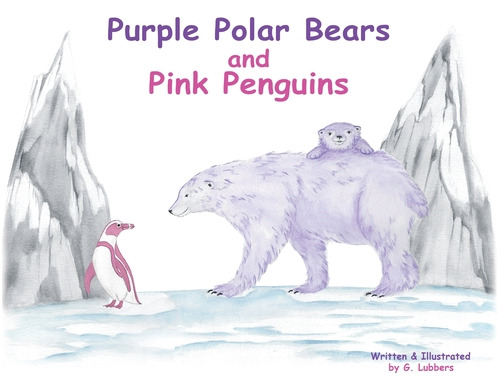 Purple Polar Bears And Pink Penguins, De Lubbers, G.. Editorial Lightning Source Inc, Tapa Blanda En Inglés