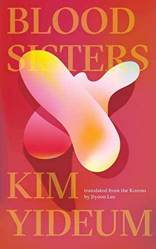 Blood Sisters, De Yideum, Kim. Editorial Deep Vellum Publishing, Tapa Dura En Inglés