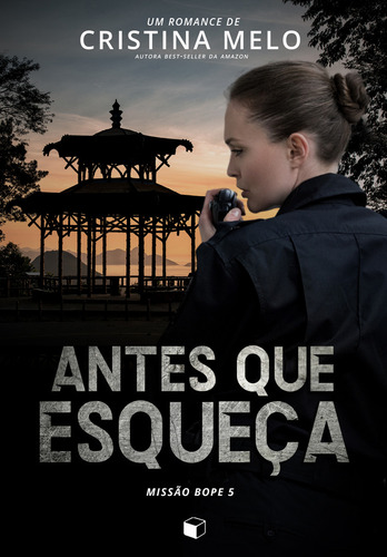 Antes Que Esqueça: Missão Bope 5