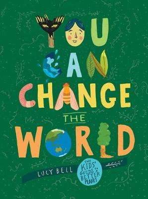 Libro You Can Change The World : The Kids' Guide To A Bet...