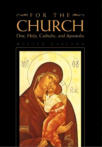 For The Church, De Walter Carlson. Editorial Xlibris Corporation, Tapa Dura En Inglés