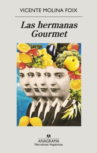 Las Hermanas Gourmet - Vicente Molina Foix