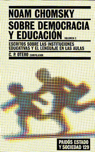 Sobre Educacion Y Democracia Vol 2, de Noam Chomsky. Editorial PAIDÓS, edición 1 en español