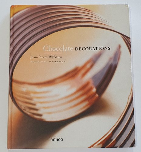 Libro Chocolate Decorations - Jean Pierre Wybauw