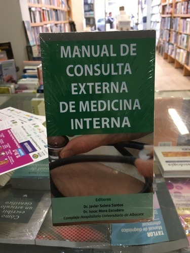 Manual De Consulta Externa De Medicina Interna, De Dr Javier Solera Santos., Vol. 1. Editorial Aula Médica, Tapa Blanda En Español, 2016