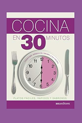 Libro : Cocina En 30 Minutos Platos Faciles, Rapidos Y... 