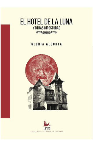 El Hotel De La Luna Y Otras Imposturas - Gloria Alcorta - A