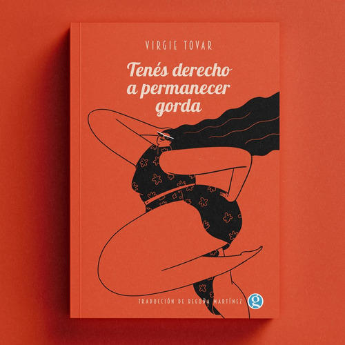 Libro Tenés Derecho A Permanecer Gorda De Virgie Tovar