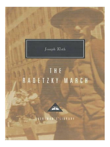 The Radetzky March - Everyman's Library Classics (hard. Ew02