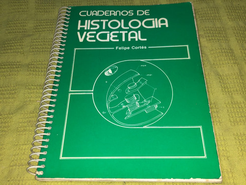 Cuadernos De Histología Vegetal - Felipe Cortés - Marban