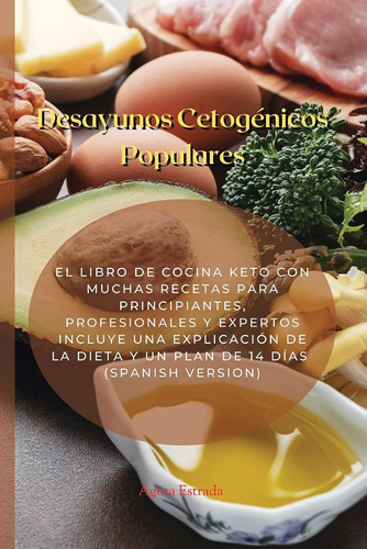 Desayunos Cetogénicos Populares: El Libro De Cocina Keto Con