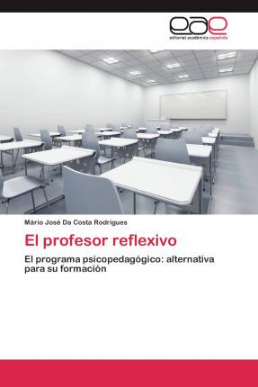 Libro El Profesor Reflexivo - Da Costa Rodrigues Mario Jose