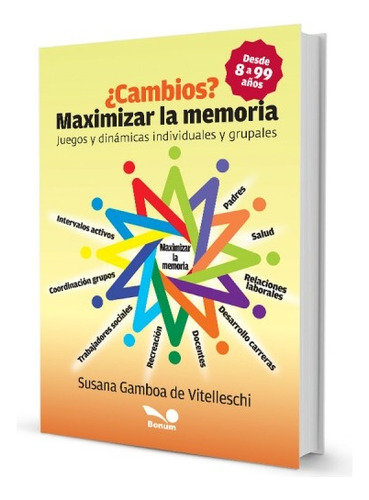 Cambios? Maximizar La Memoria - Susana Gamboa De Vitelleschi