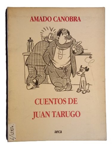 Amado Canobra. Cuentos De Juan Tarugo