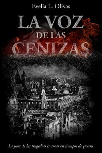 Libro: La Voz De Las Cenizas (spanish Edition)