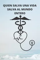 Comprar Quien Salva Una Vida Salva Al Mundo Entero: Excelente Regalo