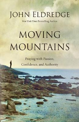 Libro Moving Mountains - John Eldredge