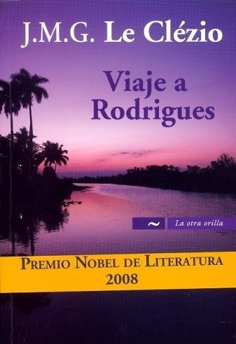 Viaje A Rodriguez (colección La Otra Orilla) - Jean-marie Gu