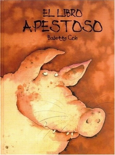 Libro Apestoso, El - Babette Cole