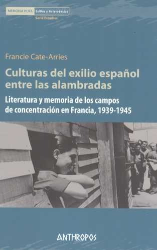 Libro Culturas Del Exilio Español Entre Las Alambradas. Lit