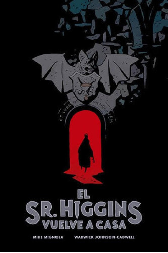 Libro - El Sr. Higgins Vuelve A Casa, De Mignola, Mike. Edi