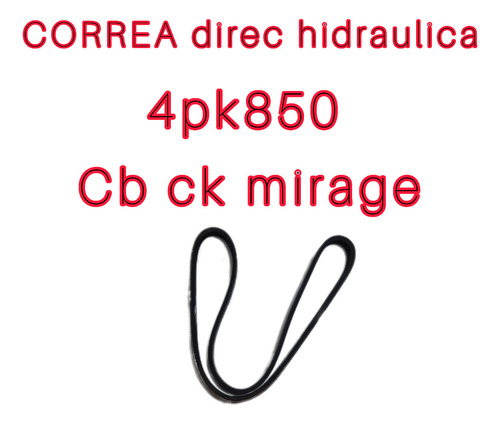 Correa Direccion Hid Mitsubishi Lancer Signo 4pk850 Cb/ck 