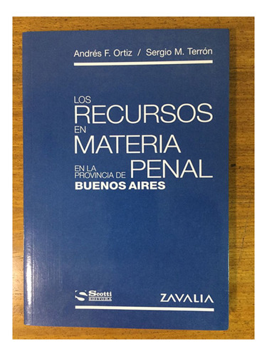 Los Recursos En Materia Penal. En La Provincia De Buenos Air