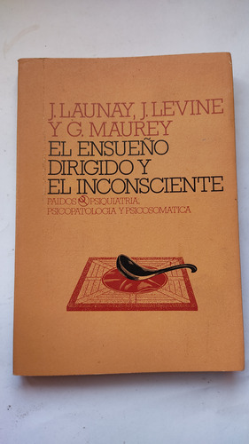 El Ensueño Dirigido Y El Inconsciente Launay Levine
