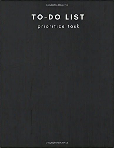To-do List Prioritize Task: Personal And Business Activitie, De Daily Aplishment. Editorial Createspace Independent Publishing Platform 20 Enero 2018) En Inglés