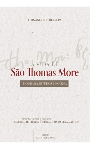 Kit - A Sós Com Deus : Escritos Da Prisão + A Vida De São Thomas More + Thomas More : Um Homem Para A Eternidade ( 3 Livros )