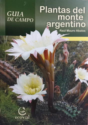 Guia De Campo - Plantas Del Monte Argentino - Ecoval