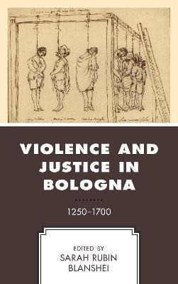 Libro Violence And Justice In Bologna - Sarah Rubin Blans...