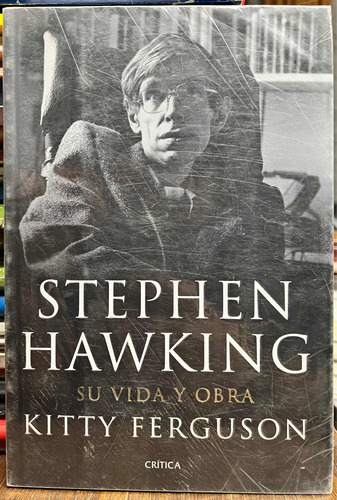 Stephen Hawking Su Vida Y Obra - Kitty Ferguson