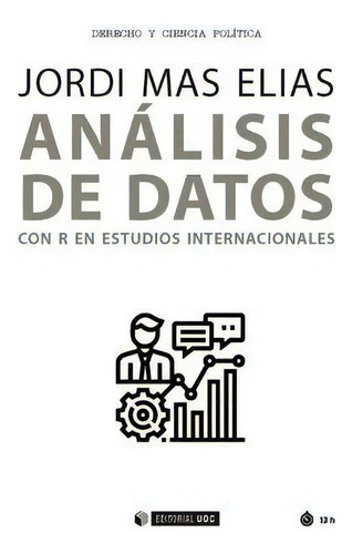 Anãâ¡lisis De Datos Con R En Estudios Internacionales, De Mas Elias, Jordi. Editorial Uoc, S.l., Tapa Blanda En Español