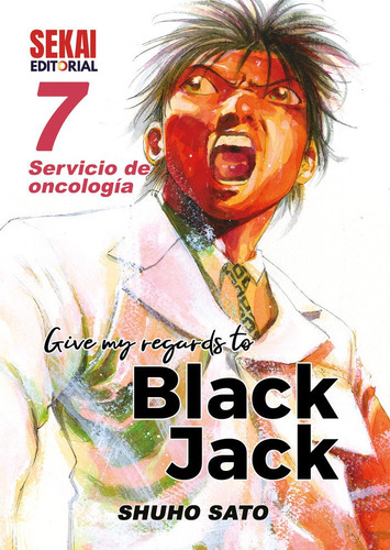 Give My Regards To Black Jack 7 Servicio De Oncologãâa, De Sato, Shuho. Sekai Editorial, Tapa Blanda En Español