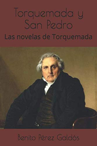 Torquemada Y San Pedro: Las Novelas De Torquemada