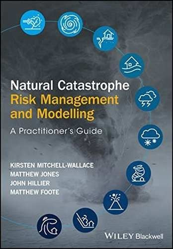 Libro Natural Catastrophe Risk Management And Modelling: A