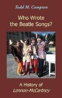 Libro Who Wrote The Beatle Songs? : A History Of Lennon-m...