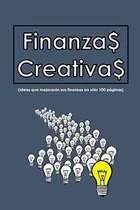 Comprar Libro Finanzas Creativas: Ideas Que Mejorarán Sus Finanzas