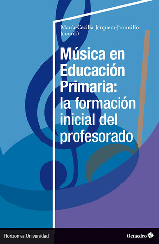 Libro Musica En Educacion Primaria: La Formacion Inicial ...