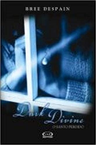 Livro Dark Divine - O Santo Perdido Bree Despain